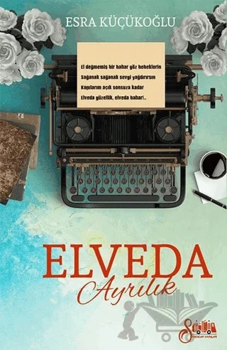 Elveda Ayrılık – Esra Küçükoğlu – Serencam Yayınevi kitap kapağı