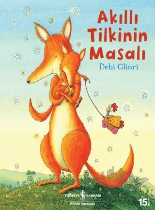 Akıllı Tilkinin Masalı – Debi Gliori – İş Bankası Kültür Yayınları kitap kapağı