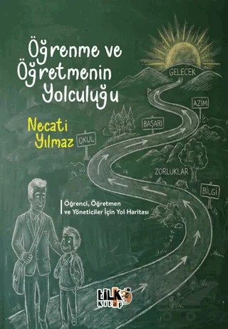 Öğrenme ve Öğretmenin Yolculuğu – Necati Yılmaz – Tilki Kitap kitap kapağı