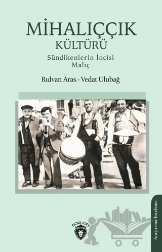 Mihalıççık Kültürü – Vedat Ulubağ, Rıdvan Aras – Dorlion Yayınları kitap kapağı