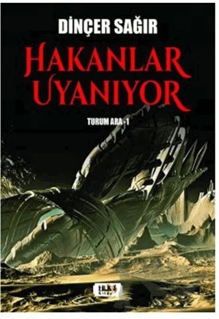 Hakanlar Uyanıyor Turum Ara-I – Dinçer Sağır – Tilki Kitap kitap kapağı