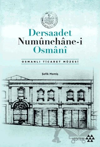 Dersaadet Numunehane-i Osmani – Şefik Memiş – Yeditepe Yayınevi kitap kapağı