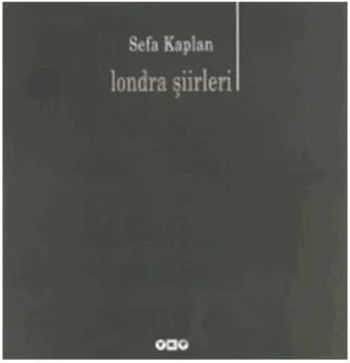 Londra Şiirleri – Sefa Kaplan – Yapı Kredi Yayınları kitap kapağı