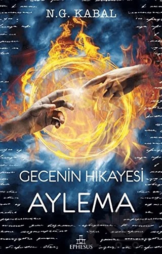 Gecenin Hikayesi - Aylema – N. G. Kabal – Ephesus Yayınları kitap kapağı