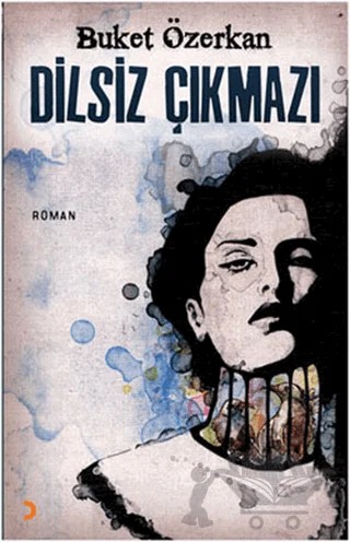 Dilsiz Çıkmazı – Buket Özerkan – Cinius Yayınları kitap kapağı