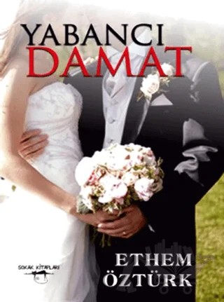 Yabancı Damat – Ethem Öztürk – Sokak Kitapları Yayınları kitap kapağı