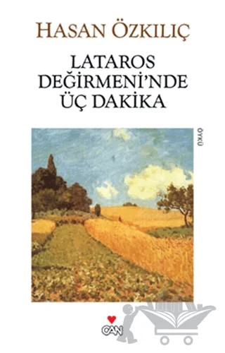 Lataros Değirmeni’nde Üç Dakika – Hasan Özkılıç – Can Yayınları kitap kapağı