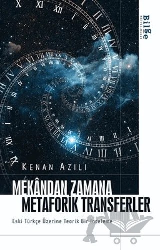 Mekandan Zamana Metaforik Transferler – Kenan Azılı – Bilge Kültür Sanat kitap kapağı