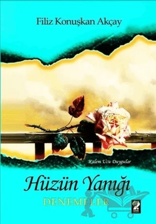 Hüzün Yanığı – Filiz Konuşkan Akçay – İştirak Yayınevi kitap kapağı