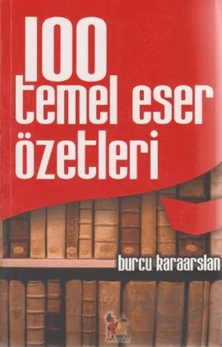 100 Temel Eser Özetleri – Burcu Karaarslan – Altın Post Yayıncılık kitap kapağı