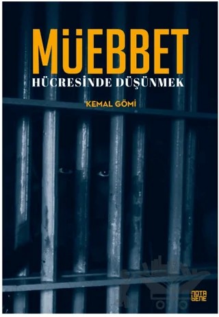 Müebbet Hücresinde Düşünmek – Kemal Gömi – Nota Bene Yayınları kitap kapağı