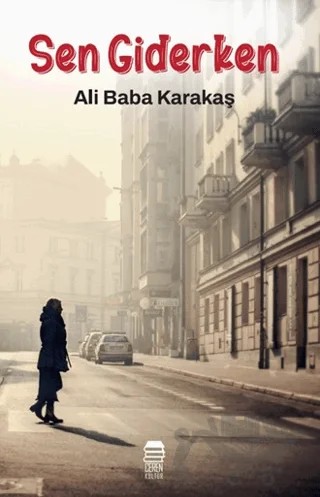 Sen Giderken – Ali Baba Karakaş – Ceren Kitap kitap kapağı