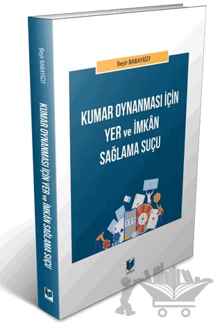 Kumar Oynanması için Yer ve İmkan Sağlama Suçu – Beşir Babayiğit – Adalet Yayınevi kitap kapağı