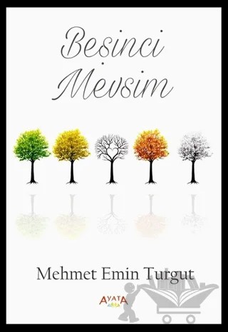 Beşinci Mevsim – Mehmet Emin Turgut – Ayata Kitap kitap kapağı