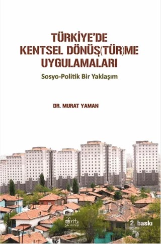Türkiye'de Kentsel Dönüş(tür)me Uygulamaları – Murat Yaman – Otorite Yayınları kitap kapağı