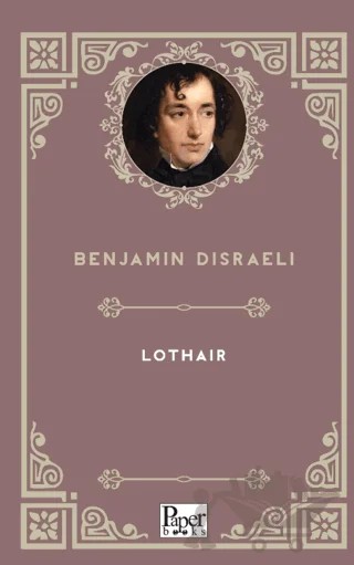 Lothair – Benjamin Disraeli – Paper Books kitap kapağı