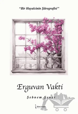 Erguvan Vakti – Şebnem Şener – İkinci Adam Yayınları kitap kapağı