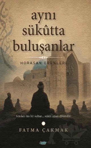 Aynı Sükûtta Buluşanlar – Fatma Çakmak – Çimke Yayınevi kitap kapağı