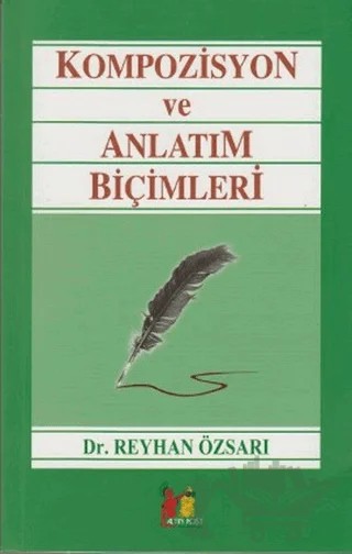 Kompozisyon ve Anlatım Biçimleri – Reyhan Özsarı – Altın Post Yayıncılık kitap kapağı