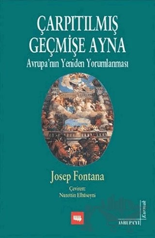 Çarpıtılmış Geçmişe Ayna – Josep Fontana – Literatür Yayıncılık kitap kapağı