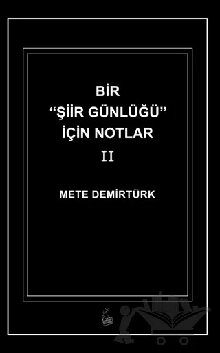 Bir Şiir Günlüğü için Notlar II – Mete Demirtürk – Kanguru Yayınları kitap kapağı