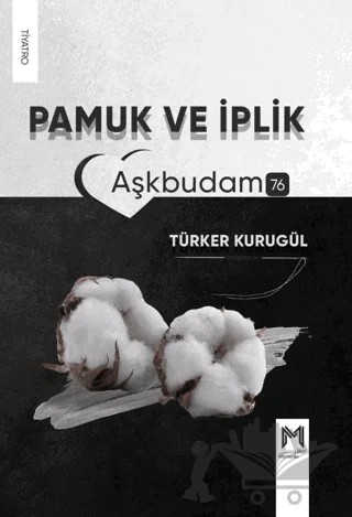 Pamuk ve İplik – Türker Kurugül – Memento Mori kitap kapağı