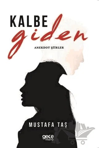 Kalbe Giden – Mustafa Taş – Gece Kitaplığı kitap kapağı