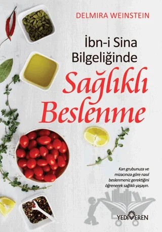 İbn-i Sina Bilgeliğinde Sağlıklı Beslenme – Delmira Weinstein – Yediveren Yayınları kitap kapağı