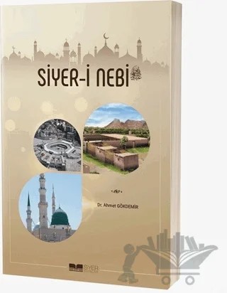 Siyer-i Nebi – Ahmet Gökdemir – Siyer Yayınları kitap kapağı