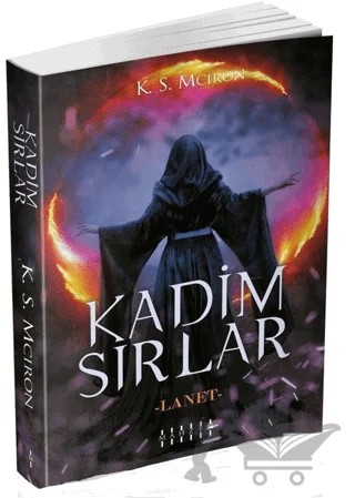 Kadim Sırlar – K. S. Mciron – Mahzen Yayıncılık kitap kapağı