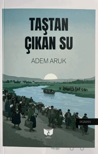 Taştan Çıkan Su – Adem Aruk – Ateş Yayınları kitap kapağı