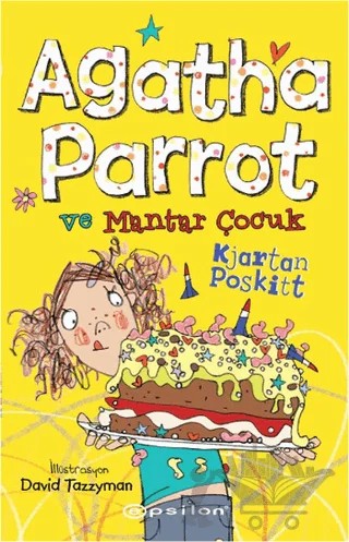 Agatha Parrot ve Mantar Çocuk – Kjartan Poskitt – Epsilon Yayınevi kitap kapağı
