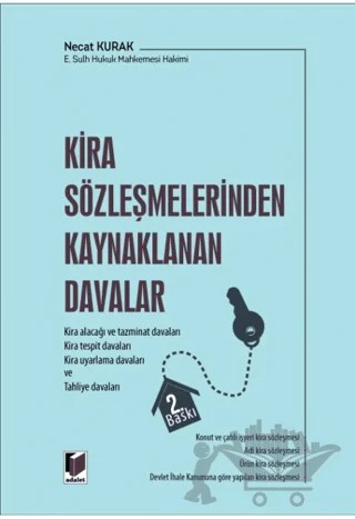Kira Sözleşmelerinden Kaynaklanan Davalar – Necat Kurak – Adalet Yayınevi kitap kapağı