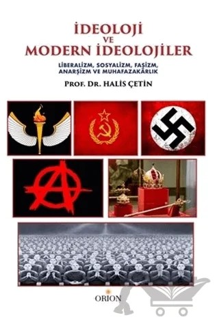 İdeoloji ve Modern İdeolojiler – Halis Çetin – Orion Kitabevi kitap kapağı