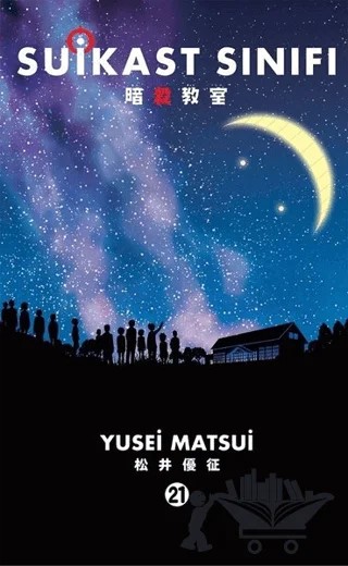 Suikast Sınıfı 21. Cilt – Yusei Matsui – Gerekli Şeyler Yayıncılık kitap kapağı