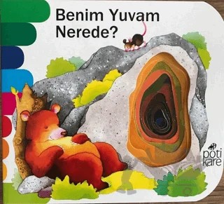 Benim Yuvam Nerede? - Delikli Kitaplar Serisi – Kolektif – Pötikare Yayıncılık kitap kapağı