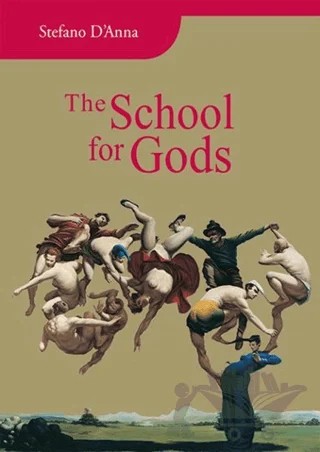 The School for Gods – Stefano D'anna – Sinedie Yayınları kitap kapağı