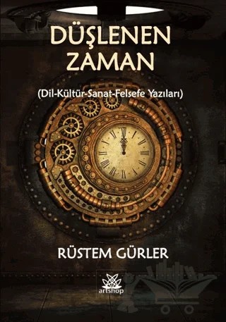 Düşlenen Zaman – Rüstem Gürler – Artshop Yayıncılık kitap kapağı