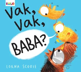Vak, Vak, Baba? – Lorna Scobie – Eolo Yayıncılık kitap kapağı