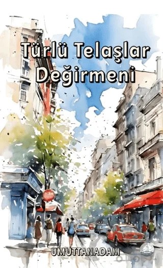 Türlü Telaşlar Değirmeni – Emrah Güngör – Odessa Yayınevi kitap kapağı