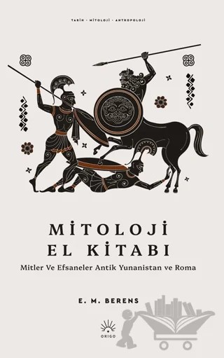 Mitoloji El Kitabı – E. M. Berens – Origo Yayınevi kitap kapağı
