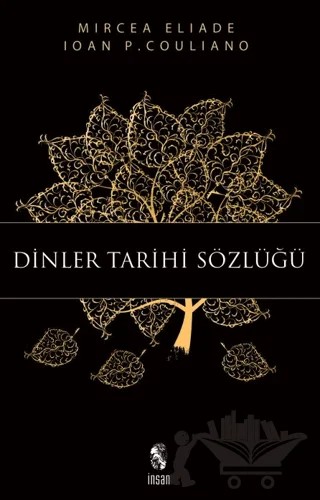 Dinler Tarihi Sözlüğü – Ioan P. Couliano, Mircea Eliade – İnsan Yayınları kitap kapağı