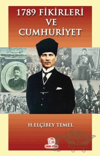 1789 Fikirleri ve Cumhuriyet – H. Elçibey Temel – Onur Kitap kitap kapağı