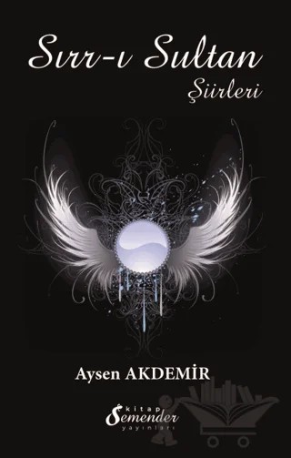 Sırr-ı Sultan Şiirleri – Aysen Akdemir – Semender Kitap Yayınları kitap kapağı