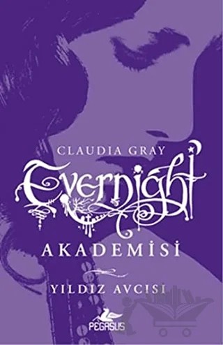Evernight Akademisi – Claudia Gray – Pegasus Yayınları kitap kapağı