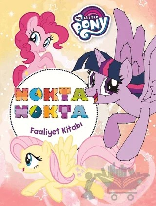 Nokta Nokta Faaliyet Kitabı - My Little Pony – Kolektif – Doğan Egmont Yayıncılık kitap kapağı