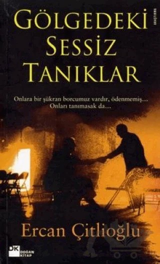 Gölgedeki Sessiz Tanıklar – Ercan Çitlioğlu – Doğan Kitap kitap kapağı