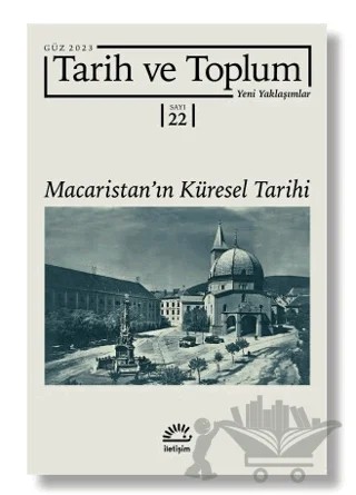 Tarih ve Toplum Yeni Yaklaşımlar Sayı 22 – Kolektif – İletişim Yayınevi kitap kapağı