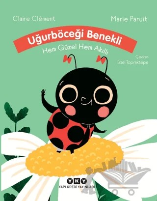 Uğurböceği Benekli Hem Güzel Hem Akıllı – Claire Clement – Yapı Kredi Yayınları kitap kapağı