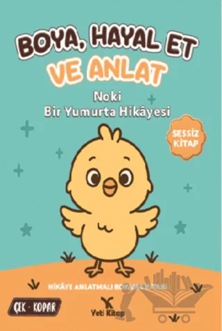 Boya Hayal Et ve Anlat - Noki Bir Yumurta Hikayesi – Kolektif – Yeti Kitap kitap kapağı